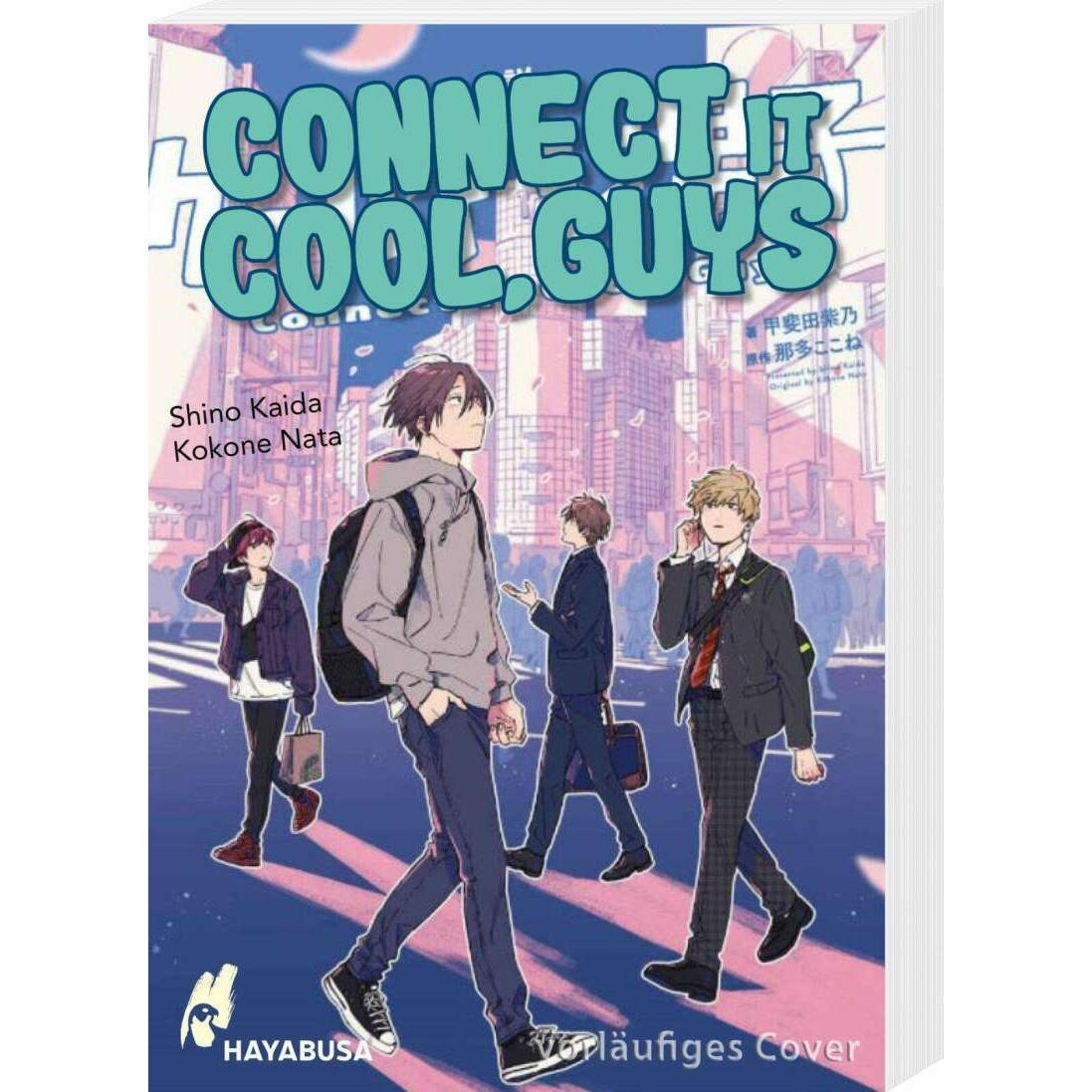 Connect it Cool, Guys, Belletristik von Anne Klink, Kokone Nata, Shino Kaida