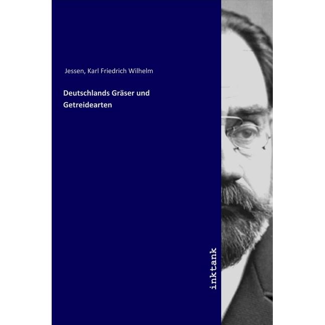 Deutschlands Gräser und Getreidearten, Fachbücher von Karl Friedrich Wilhelm Jessen