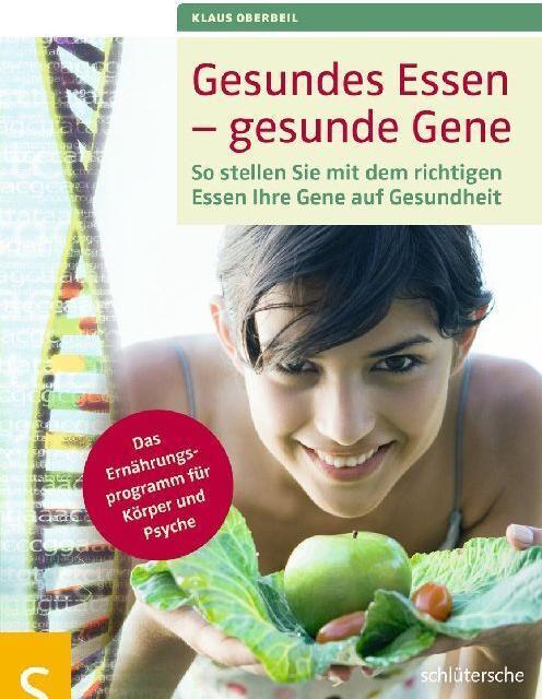 Produktbild Gesundes Essen - gesunde Gene (Deutsch, Klaus Oberbeil, 2011)
