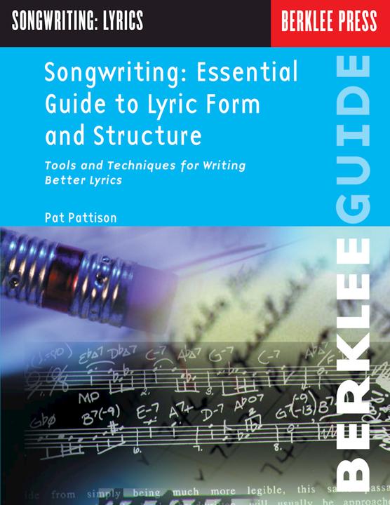 Songwriting: Ess. Guide to Lyric Form and Struct. (1991)