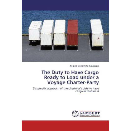 The Duty to Have Cargo Ready to Load under a Voyage Charter-Party, Ratgeber
