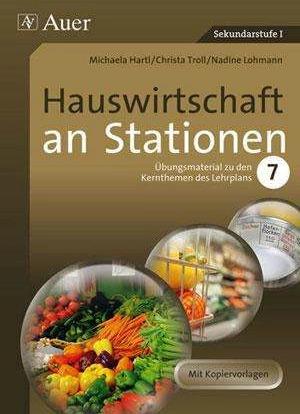 Produktbild Hauswirtschaft an Stationen Klasse 7 (Deutsch, Ch. Troll, F. Riess, M. Hartl, N. Lohmann, 2024)