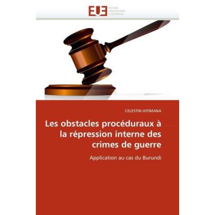 Les obstacles procéduraux à la répression interne des crimes de guerre, Fachbücher