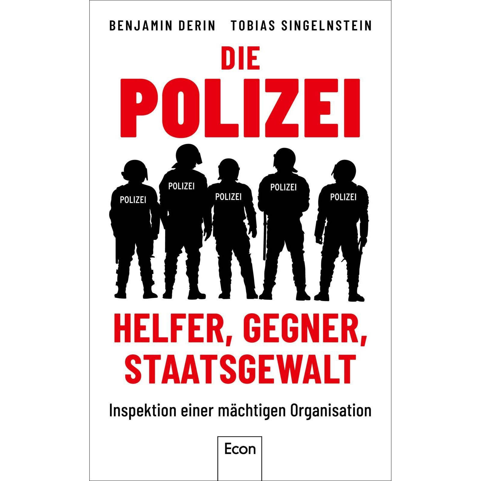 Die Polizei: Helfer, Gegner, Staatsgewalt, Fachbücher von Benjamin Derin, Tobias Singelnstein