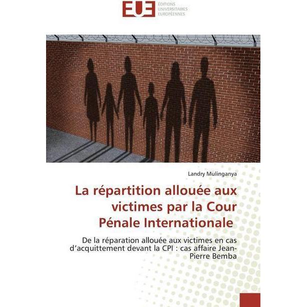 La répartition allouée aux victimes par la Cour Pénale Internationale, Fachbücher von Landry Mulinganya