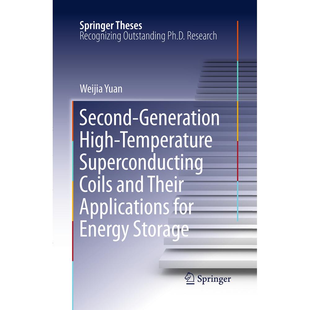 Second-Generation High-Temperature Superconducting Coils and Their Applications for Energy Storage, Fachbücher von Weiji...