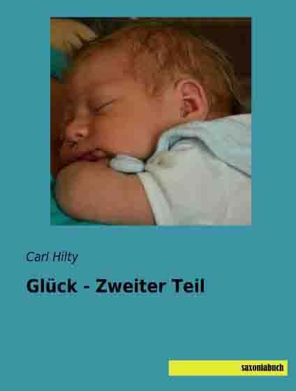 Produktbild Glück - Zweiter Teil (Deutsch, Carl Hilty, 2014)