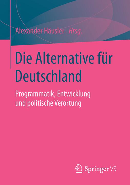 Produktbild Die Alternative für Deutschland (Deutsch, Alexander Häusler, 2016)