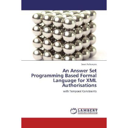 An Answer Set Programming Based Formal Language for XML Authorisations, Fachbücher
