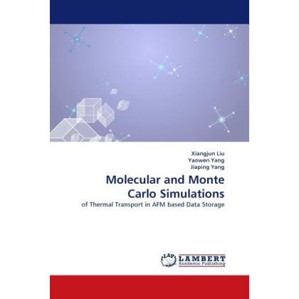 Molecular and Monte Carlo Simulations, Fachbücher von Yaowen Yang, Xiangjun Liu, Jiaping Yang