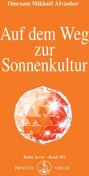 Produktbild Auf dem Weg zur Sonnenkultur (Deutsch, Omraam Mikhael Aivanhov, 2005)