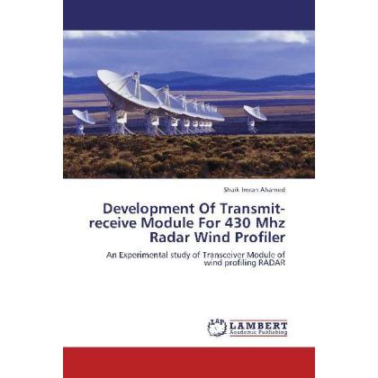 Development Of Transmit-receive Module For 430 Mhz Radar Wind Profiler, Fachbücher