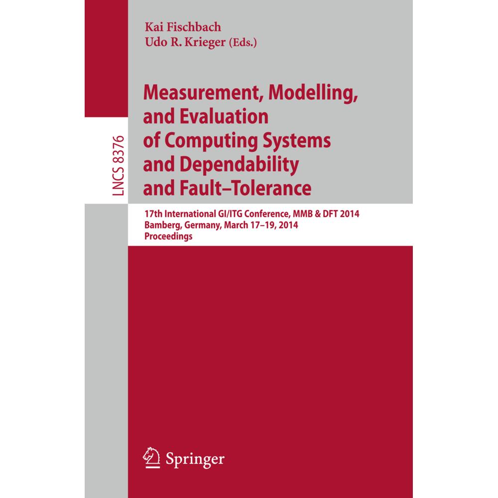 Measurement, Modeling and Evaluation of Computing Systems and Dependability and Fault Tole, Fachbücher von Udo R. Kriege...