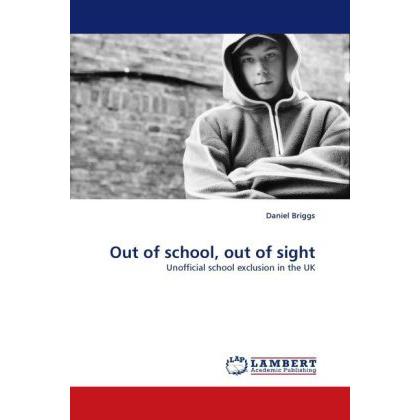 Out of school, out of sight, Fachbücher von Daniel Briggs
