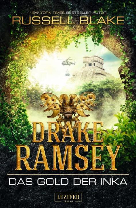 Produktbild Drake Ramsey 01. Das Gold der Inka (Deutsch, Russell Blake, 2016)