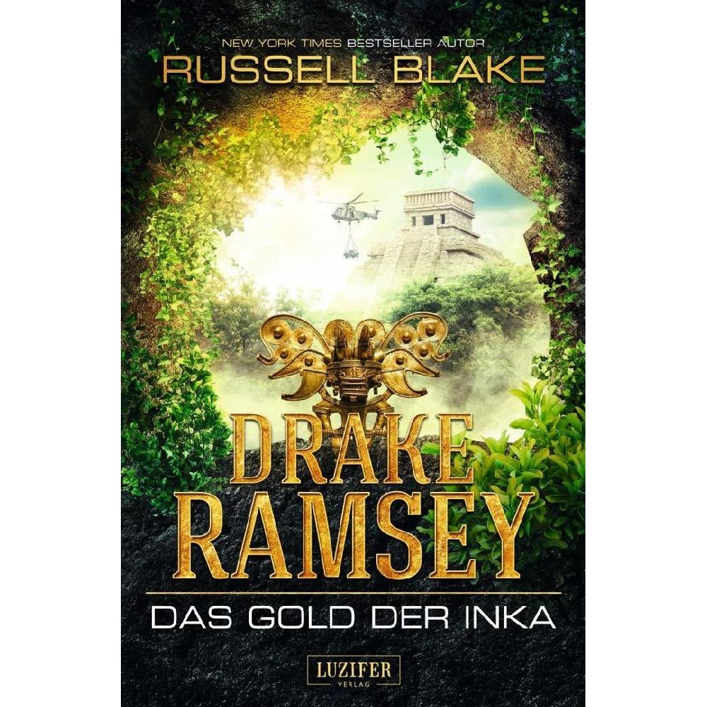 Drake Ramsey 01. Das Gold der Inka, Belletristik von Russell Blake
