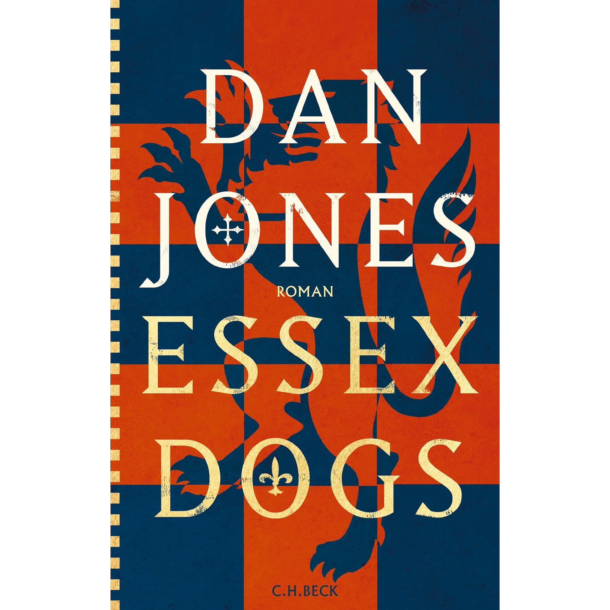 Essex Dogs, Belletristik von Dan Jones, Wolfram Ströle, Heike Schlatterer