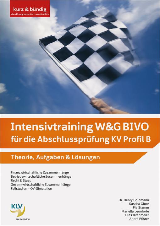 Produktbild Intensivtraining W&G BIVO für die Abschlussprüfung KV Profil B (Deutsch, André Pfister, Elias Birchmeier, Henry Goldmann, Matthias Brunner, Sascha Gloor, 2018)