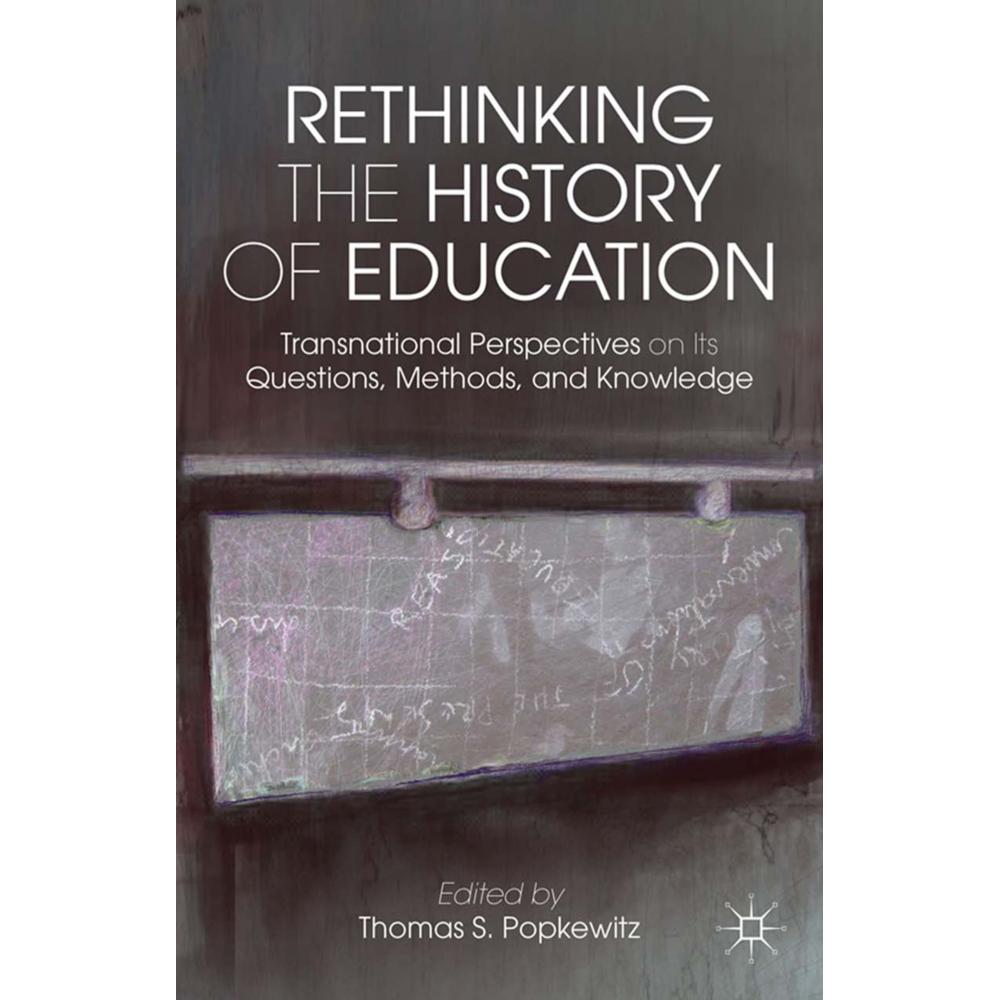 Rethinking the History of Education, Fachbücher von T. Popkewitz