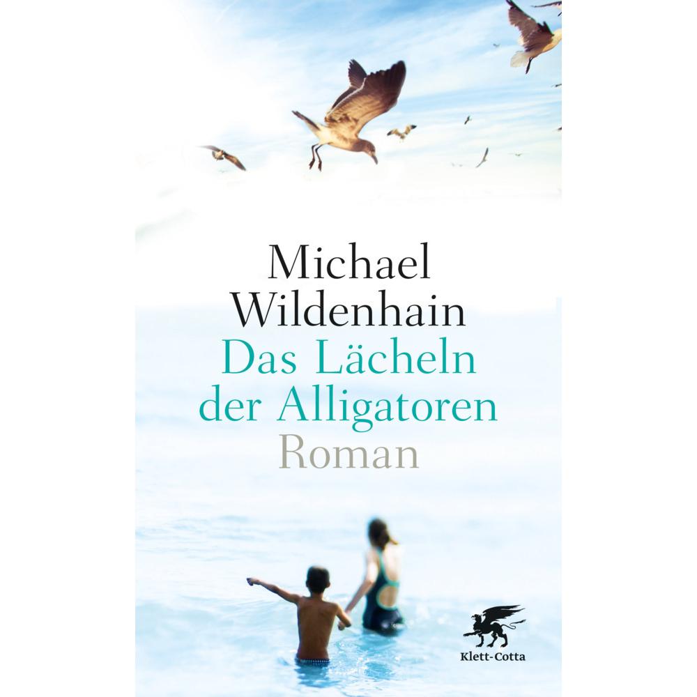 Das Lächeln der Alligatoren, Belletristik von Michael Wildenhain