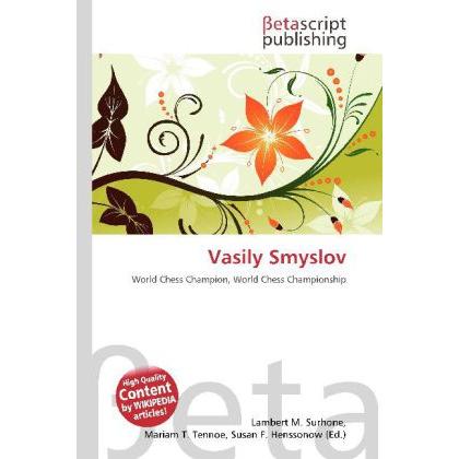 Vasily Smyslov, Ratgeber von Lambert M. Surhone, Miriam T. Timpledon, Susan F. Marseken