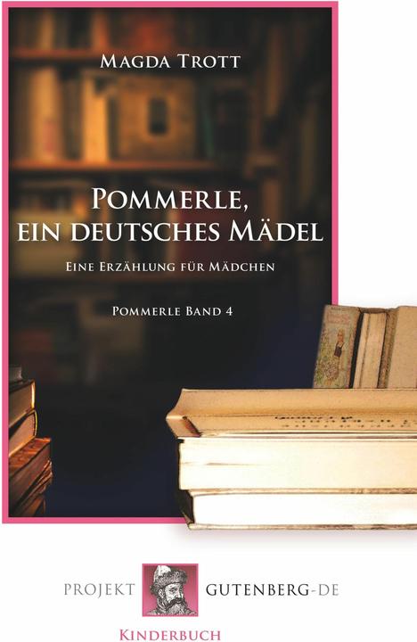 Produktbild Pommerle, ein deutsches Mädel (Deutsch, Magda Trott, 2018)