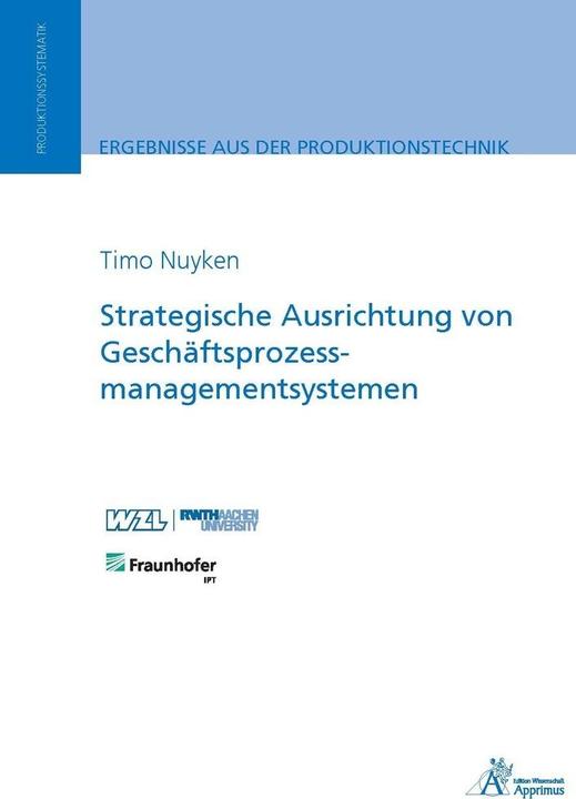 Produktbild Strategische Ausrichtung von Geschäftsprozessmanagementsystemen (Deutsch, Timo Henning Nuyken, 2016)