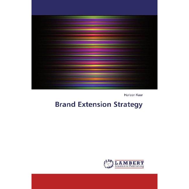 Brand Extension Strategy, Fachbücher von Harleen Kaur