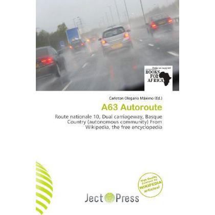 A63 Autoroute, Ratgeber von Carleton Olegario Máximo