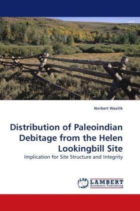 Image du produit Distribution of Paleoindian Debitage from the Helen Lookingbill Site (Norbert Wasilik, 2009)