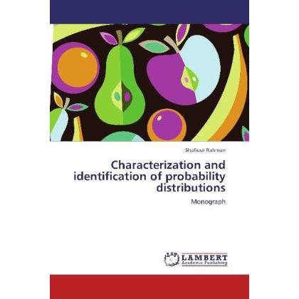 Characterization and identification of probability distributions, Fachbücher von Shafiqur Rahman