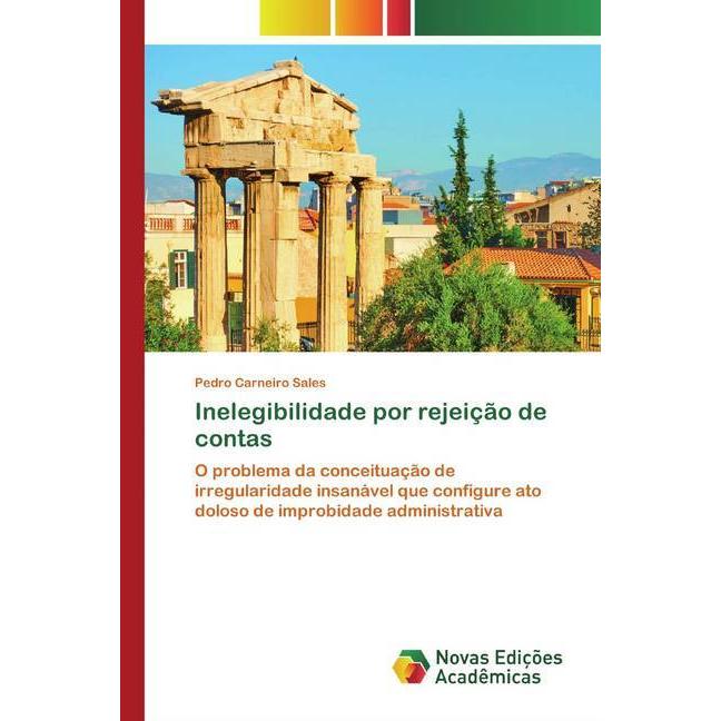 Inelegibilidade por rejeição de contas, Fachbücher von Pedro Carneiro Sales