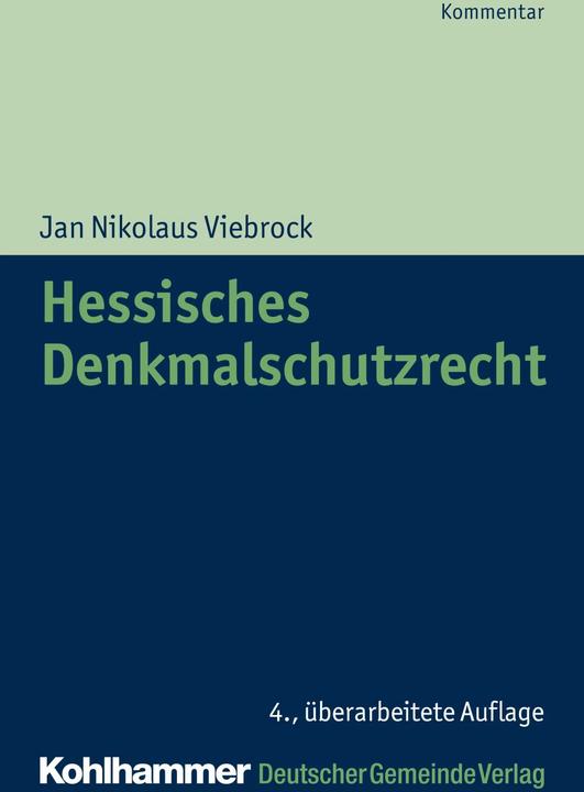 Produktbild Hessisches Denkmalschutzrecht (Deutsch, Dimitrij Davydov, Hessischer Städte- und Gemeindebund, Jan Nikolaus Viebrock, Till Kemper, Tomas Boennecken, 2018)