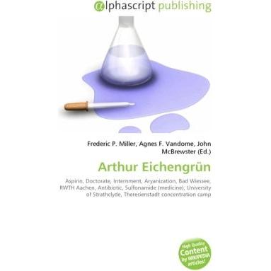 Arthur Eichengrün, Fachbücher von Agnes F. Vandome, Frederic P. Miller, John McBrewster
