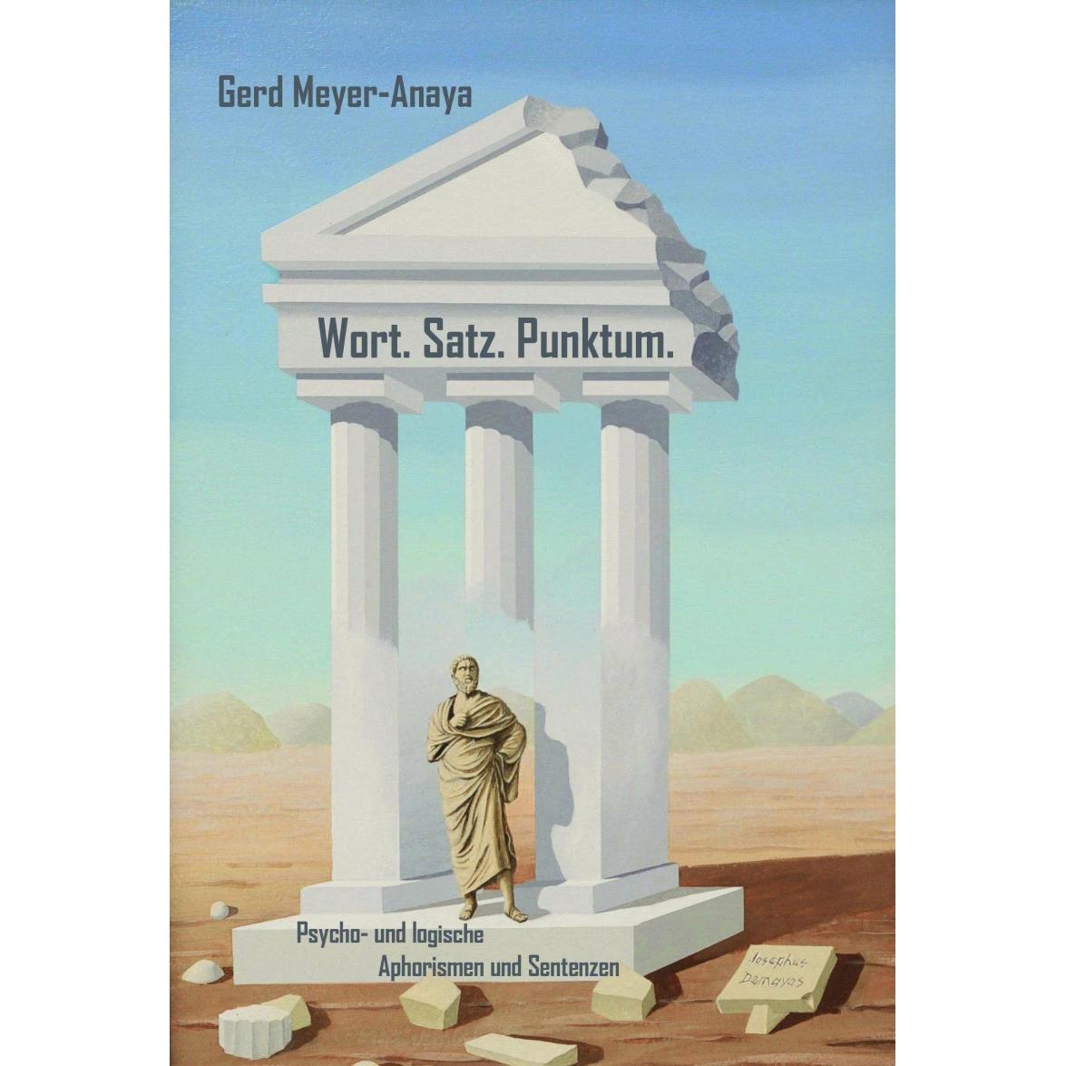 Wort.Satz.Punktum, Belletristik von Gerd Meyer-Anaya