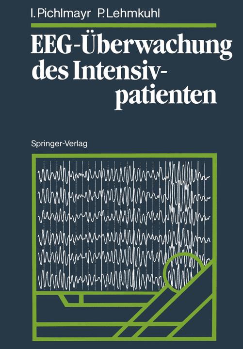 Produktbild EEG-Überwachung des Intensivpatienten (Deutsch, Ina Pichlmayr, Peter Lehmkuhl, 2012)
