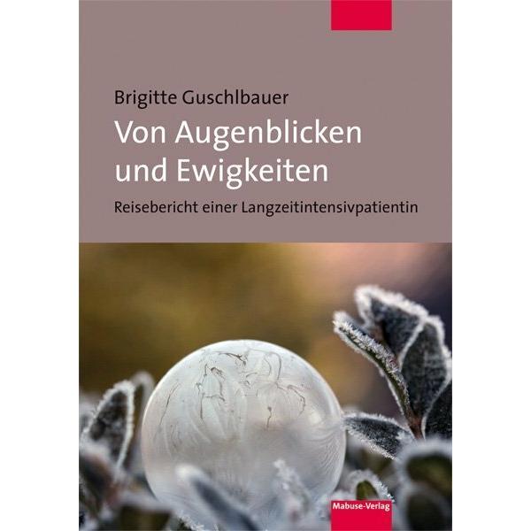 Von Augenblicken und Ewigkeiten, Fachbücher von Brigitte Guschlbauer