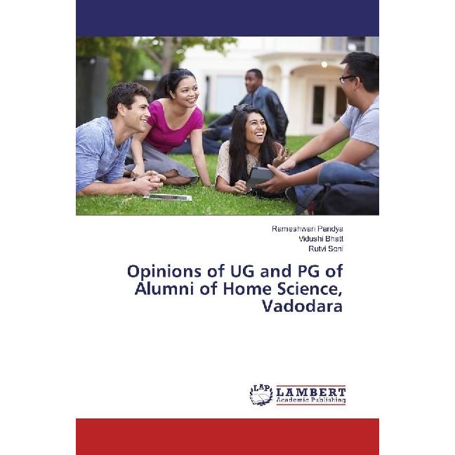 Opinions of UG and PG of Alumni of Home Science, Vadodara, Fachbücher von Rameshwari Pandya, Vidushi Bhatt, Rutvi Soni
