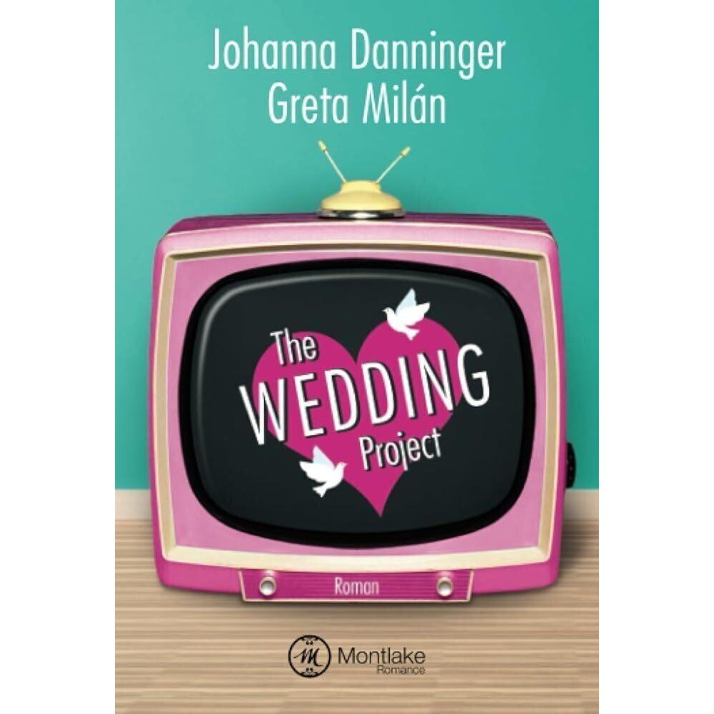 The Wedding Project, Belletristik von Greta Milán, Johanna Danninger
