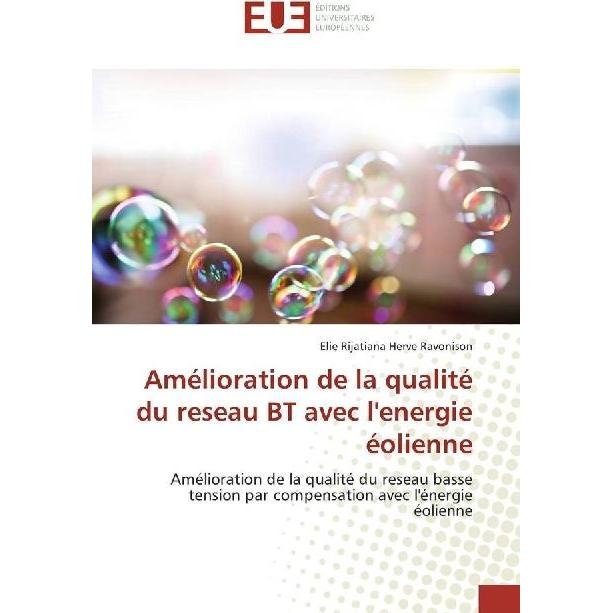 Amélioration de la qualité du reseau BT avec l'energie éolienne, Fachbücher von Elie Rijatiana Herve Ravonison