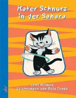 Produktbild Kater Schnurz in der Sahara (Deutsch, Bela Tanko, Jenö Kalman, 2003)