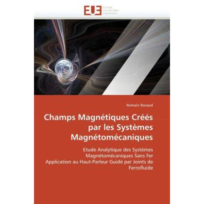 Champs Magnétiques Créés par les Systèmes Magnétomécaniques, Fachbücher von Romain Ravaud