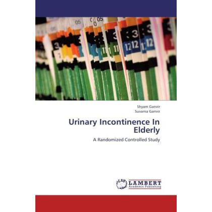 Urinary Incontinence In Elderly, Fachbücher von Suvarna Ganvir, Shyam Ganvir
