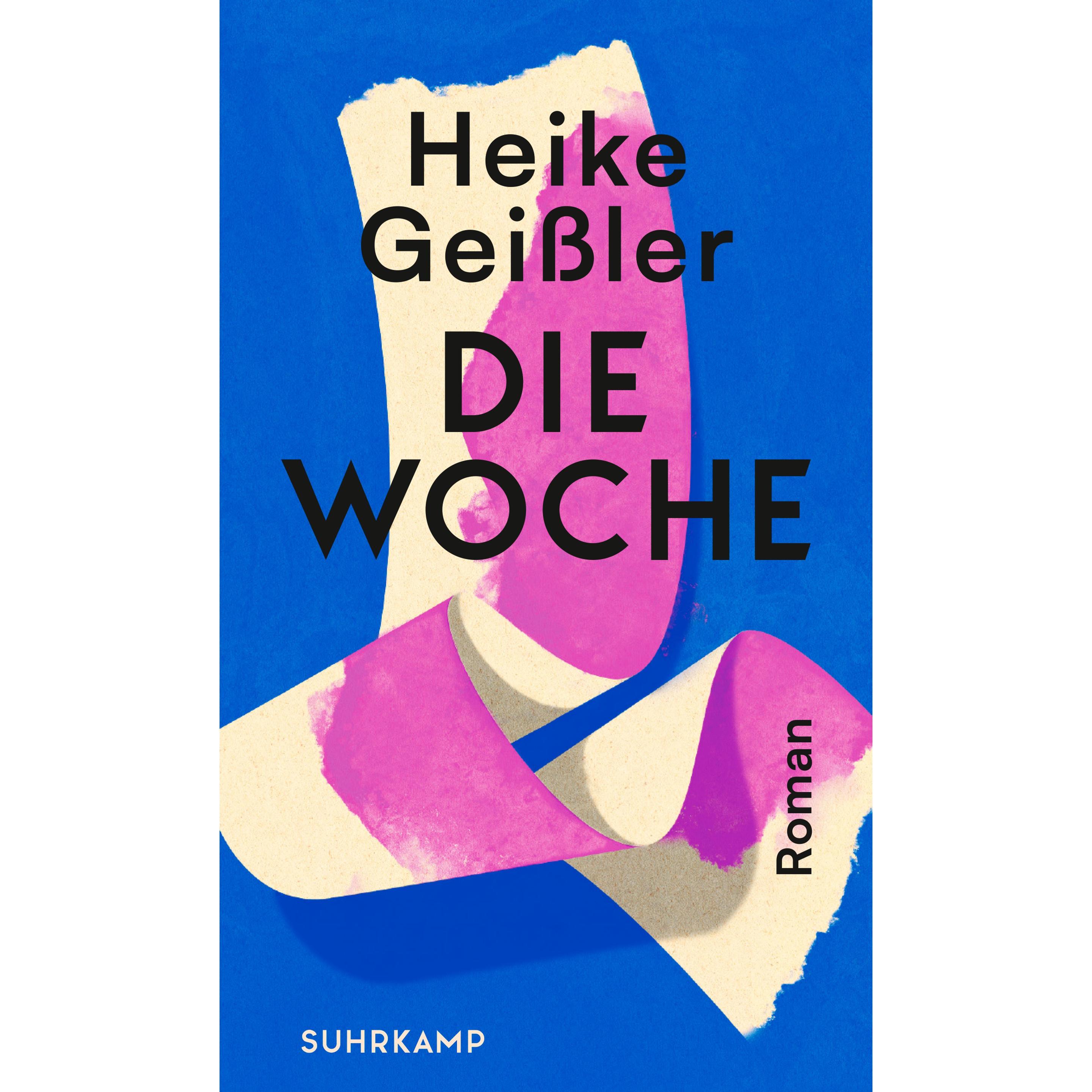 Die Woche, Belletristik von Heike Geißler