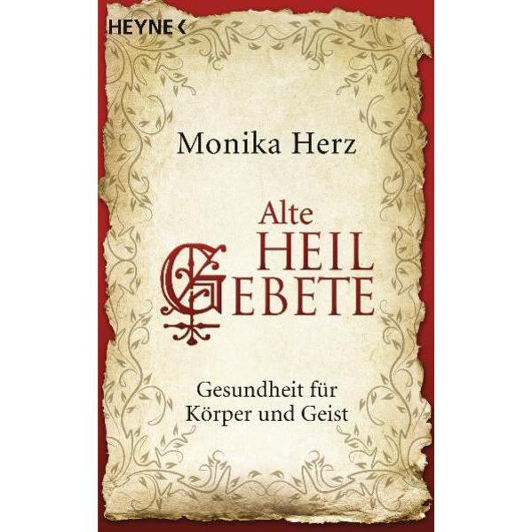 Alte Heilgebete, Ratgeber von Monika Herz