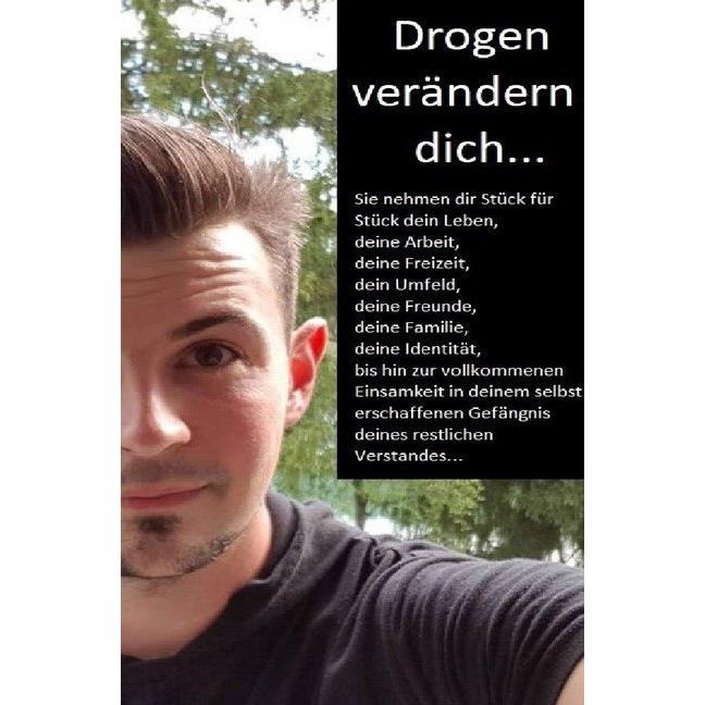 Rädler:Drogen verändern dich!, Belletristik von Patrick Rädler