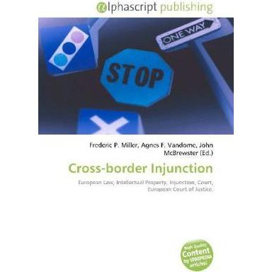 Cross-border Injunction, Fachbücher von Agnes F. Vandome, Frederic P. Miller, John McBrewster