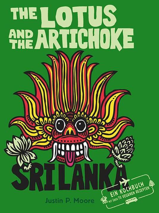 Produktbild The Lotus and the Artichoke - Sri Lanka! (Deutsch, Justin P. Moore, 2015)