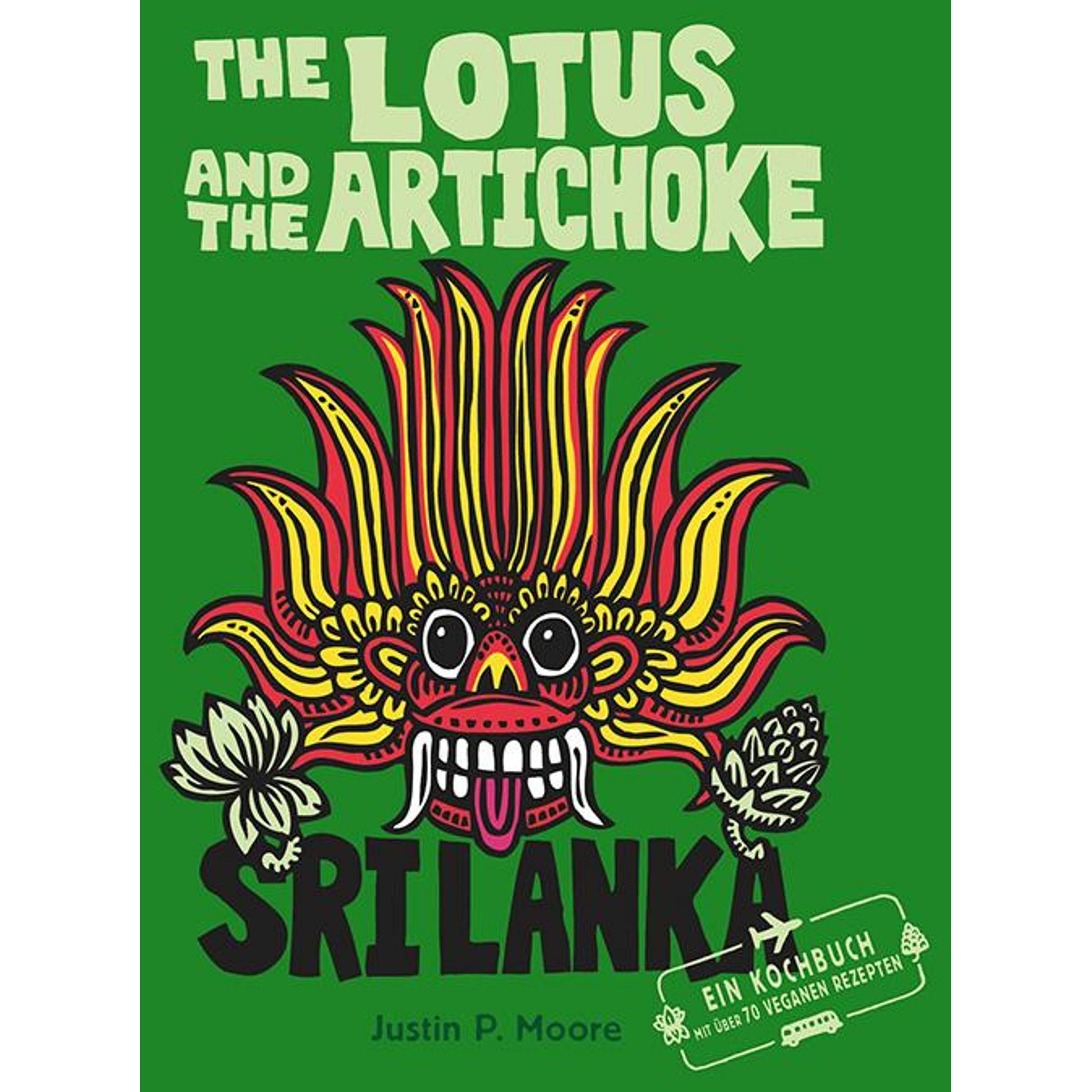 The Lotus and the Artichoke - Sri Lanka!, Ratgeber von Justin P. Moore