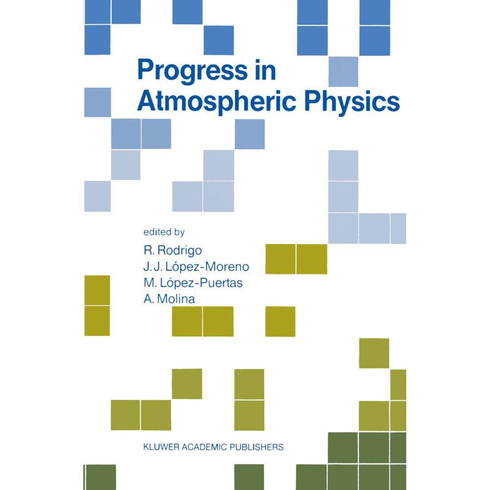 Progress in Atmospheric Physics, Fachbücher von A. Molina, R. Rodrigo, M. López-Puertas, J. J. López-Moreno